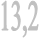 13,2