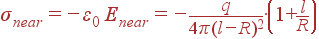 \sigma_{near} = -\varepsilon_0 E_{near} = -\frac{q}{4\pi(l-R)^2}\cdot\left(1+\frac{l}{R}\right)